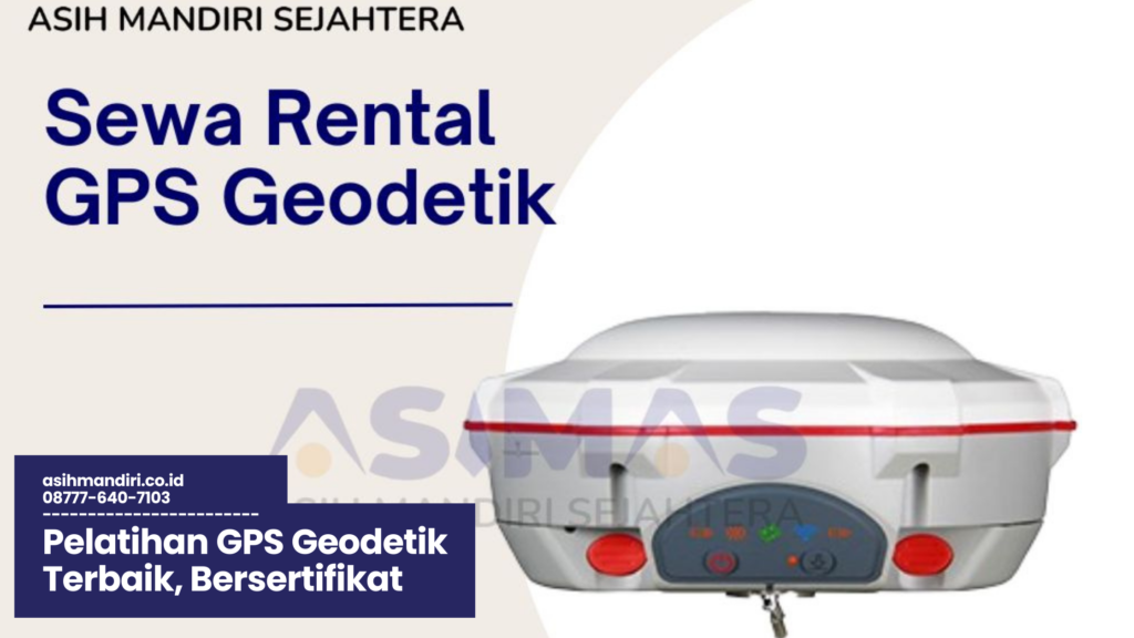 Pelatihan GPS Geodetik Terbaik, Bersertifikat