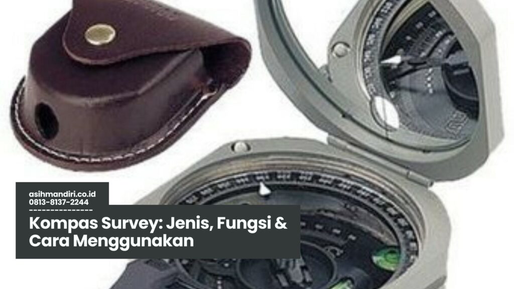 Kompas Survey: Jenis, Fungsi & Cara Menggunakan
