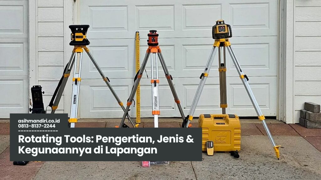 Rotating Tools, Jenis Rotating Tools, Kegunaan Rotating Tools, Alat Kerja Berputar, Fungsi Rotating Tools