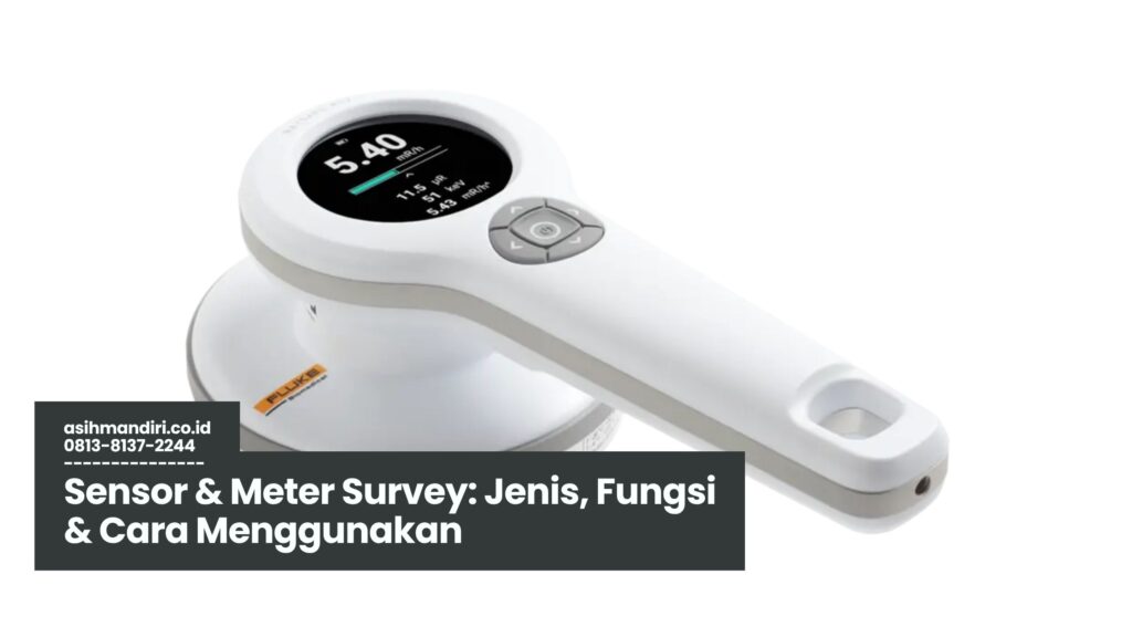 Sensor & Meter Survey, alat ukur digital, kalibrasi sensor lapangan, monitoring lingkungan real-time, survey data teknis