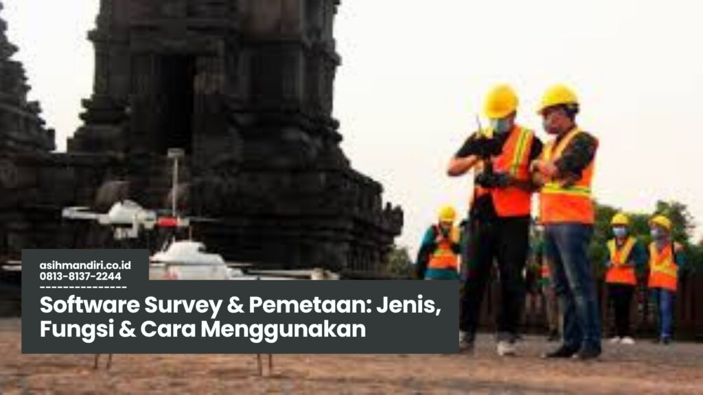 Software Survey & Pemetaan, aplikasi survey digital, software pemetaan 3D, software kartografi, GIS & GPS mapping
